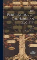 The Publications Of The Harleian Society; Volume 19 1022347764 Book Cover