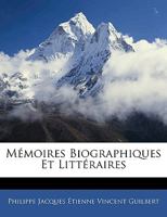 Mémoires Biographiques Et Littéraires 1141871416 Book Cover