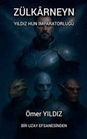 Zülkârneyn: Yildiz Hun ImparatorluGu (Yildiz Hun ImparatorluGu) B0G2ZDWXQF Book Cover