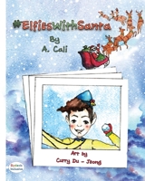 #ElfiesWithSanta Dyslexic Edition: Dyslexic Font 1643722921 Book Cover