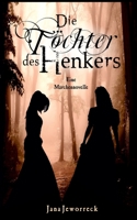 Die Töchter des Henkers 3752625007 Book Cover