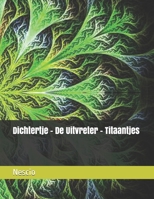 Dichtertje, De uitvreter, Titaantjes B08TN576FC Book Cover