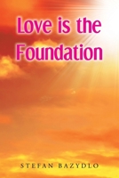 Love is the Foundation null Book Cover