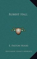 Robert Hall - Primary Source Edition 153479994X Book Cover