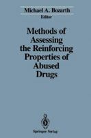 Methods of Assessing the Reinforcing Properties of Abused Drugs 1461291631 Book Cover