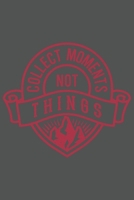 Collect Moments Not Things: Wandern Hiking Geschenk F�r Wanderer Dina5 Kariert Notizbuch Tagebuch Planer Notizblock Malheft Kladde Journal Strazze 1677100818 Book Cover