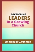 Developing Leaders in A Growing Church B0B9QYSBS8 Book Cover