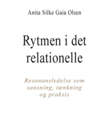 Rytmen i det relationelle: Resonansledelse som sansning, tænkning og praksis (Danish Edition) 877170390X Book Cover