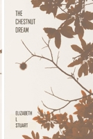 The Chestnut Dream 1973114399 Book Cover