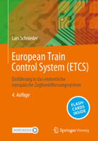 European Train Control System (ETCS): Einführung in das einheitliche europäische Zugbeeinflussungssystem (German Edition) 3662689693 Book Cover