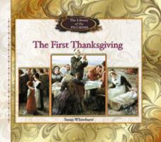 The First Thanksgiving (Whitehurst, Susan. Library of the Pilgrims.) 0823958078 Book Cover