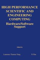 High Performance Scientific and Engineering Computing: Hardware/Software Support 1441953892 Book Cover