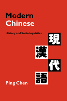 Modern Chinese: History and Sociolinguistics 0521645727 Book Cover