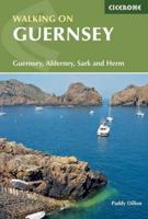 Walking on Guernsey: Guernsey, Alderney, Sark and Herm 1852848383 Book Cover