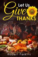 Let Us Give Thanks 1970081201 Book Cover