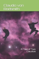 A Tale of Two Claudios: A Story of the Claudio Revolution B0B14PTRNR Book Cover