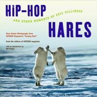 Hip-Hop Hares: And Other Moments of Epic Silliness 0393325156 Book Cover