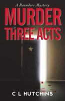Murder in Three Acts: A Rounders Mystery 1540818357 Book Cover