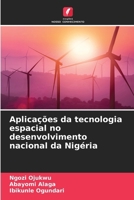 Aplicações da tecnologia espacial no desenvolvimento nacional da Nigéria (Portuguese Edition) 6208468582 Book Cover