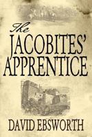 The Jacobites' Apprentice 1781320098 Book Cover