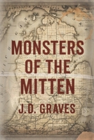 Monsters of the Mitten B0FLDTNW24 Book Cover