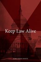 Keep Law Alive 1531015077 Book Cover