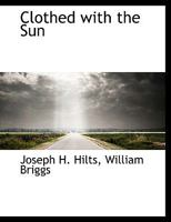 Clothed With the Sun 1140539051 Book Cover