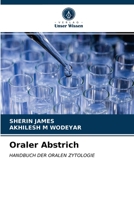 Oraler Abstrich: HANDBUCH DER ORALEN ZYTOLOGIE 6203217581 Book Cover