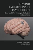 Brain Development, Evolutionary History and Emotion: How and Why Behavioural Modules Arise 1107661412 Book Cover