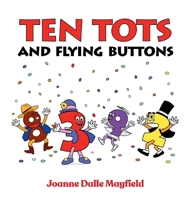 Ten Tots and Flying Buttons 195853353X Book Cover
