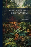 Opera E Periodicis Collata; V.1 114949493X Book Cover