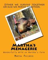 Martha's Menagerie: Wonderfully Wild on Martha's Farm 1542760313 Book Cover