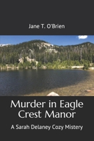 Murder in Eagle Crest Manor: A Sarah Delaney Cozy Mistery B099199DCM Book Cover