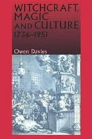 Witchcraft, Magic and Culture, 1736-1951 071905656X Book Cover