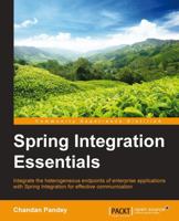 Spring Integration Essentials 1783989165 Book Cover