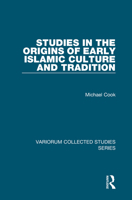 Studies in the Origins of Early Islamic Culture and Tradition 0860789160 Book Cover