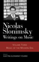 Nicolas Slonimsky: Writings on Music: Music of the Modern Era (Nicolas Slonimsky: Writings on Music) 0415968674 Book Cover