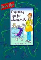 Baby Tips: Pregnancy Tips For Moms 1555612342 Book Cover