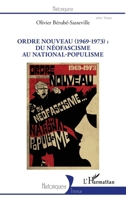 Ordre nouveau (1969-1973) :: du néofascisme au national-populisme (Historiques) (French Edition) 2343234620 Book Cover
