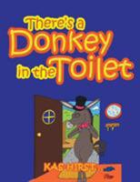 There's a Donkey in the Toilet 1524520152 Book Cover