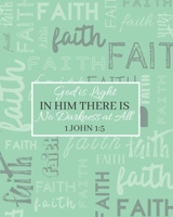God is Light In Him There is No Darkness at All: 2020 Weekly and Monthly Planner Faith Inspirational Cover Mint Green 165669655X Book Cover