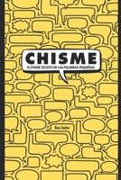 CHISME: El poder de las palabras pequeñas. (Spanish Edition) B0GF83F6M5 Book Cover