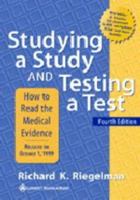 Studying a Study and Testing a Test: How to Read the Health Science Literature 0316745219 Book Cover