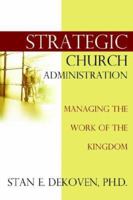 Strategic Church Administration 193117864X Book Cover