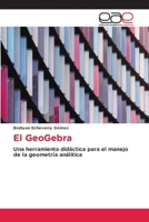 El GeoGebra (Spanish Edition) 6200016283 Book Cover