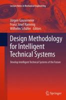Design Methodology for Intelligent Technical Systems: Develop Intelligent Technical Systems of the Future 3642454348 Book Cover