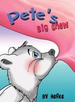 Pete's Big Chew 1092402349 Book Cover
