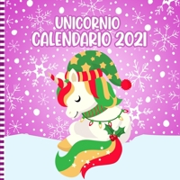 Unicornio Calendario 2021: Calendario De Pared De Unicornio Cuadrado De 12 Meses Con Adorables Ilustraciones De Unicornios: Linda Idea De Regalo B08R7M6TKY Book Cover