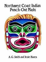 Northwest Coast Indian Punch-Out Masks 0486290557 Book Cover