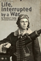 Life, Interrupted by a War 0359115217 Book Cover